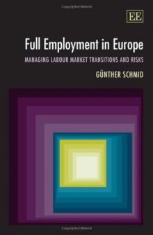 Full Employment In Europe: Managing Labour Market Transitions and Risks