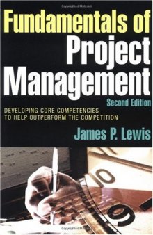 Fundamentals of project management: developing core competencies to help outperform the competition