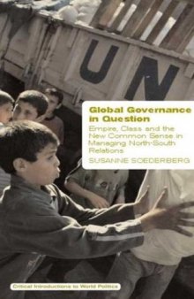 Global Governance in Question: Empire, Class, and the New Common Sense in Managing North-South Relations