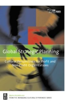 Global Strategic Planning: Cultural Perspectives for Profit and Non Profit Organizations (Managing Cultural Differences)