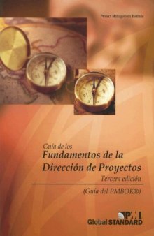 Guia de los Fundamentos de la Direccion de Proyectos Guide to the Project Management Body of Knowledge: Official Spanish Translation ((Pmbok Guide)