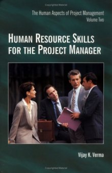 Human Resource Skills for the Project Manager: The Human Aspects of Project Management,  Volume 2