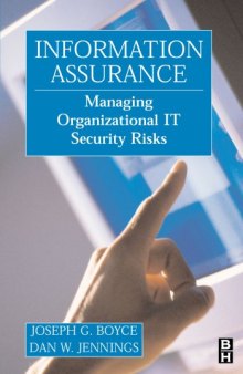 Information Assurance: Managing Organizational IT Security Risks
