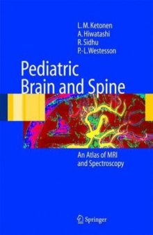Pediatric Brain and Spine, An Atlas of MRI and Spectroscopy