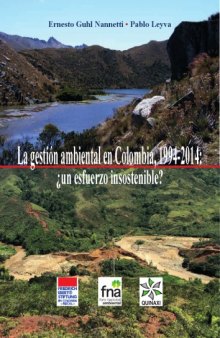 La gestión ambiental en Colombia, 1994 a 2014: ¿Un esfuerzo insostenible?