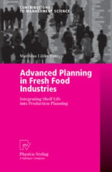 Advanced Planning in Fresh Food Industries: Integrating Shelf Life into Production Planning