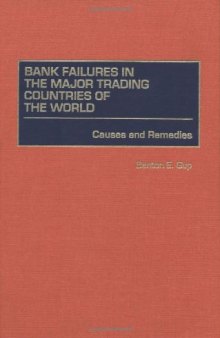 Bank Failures in the Major Trading Countries of the World: Causes and Remedies
