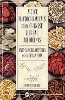 Active phytochemicals from Chinese herbal medicines : anti-cancer activities and mechanisms