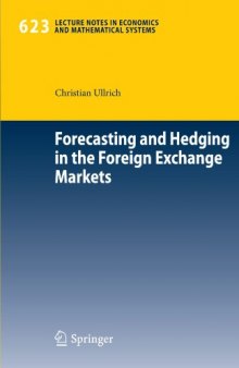 Forecasting and Hedging in the Foreign Exchange Markets