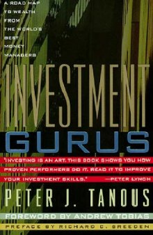 Investment Gurus A Road Map to Wealth from the World's Best Money Managers