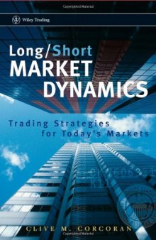 Long/Short Market Dynamics: Trading Strategies for Today's Markets (Wiley Trading)
