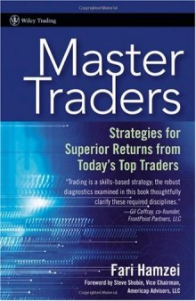 Master Traders: Strategies for Superior Returns from Todays Top Traders (Wiley Trading)