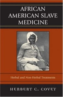 African-American Slave Medicine: Herbal and non-Herbal Treatments