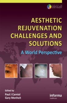Aesthetic Rejuvenation Challenges and Solutions: A World Perspective (Series in Cosmetic and Laser Therapy)
