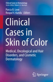 Clinical Cases in Skin of Color: Medical, Oncological and Hair Disorders, and Cosmetic Dermatology