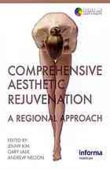 Comprehensive aesthetic rejuvenation : a regional approach