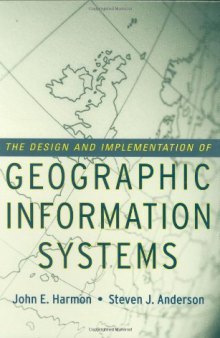 The Design and Implementation of Geographic Information Systems