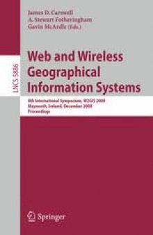 Web and Wireless Geographical Information Systems: 9th International Symposium, W2GIS 2009, Maynooth, Ireland, December 7-8, 2009. Proceedings