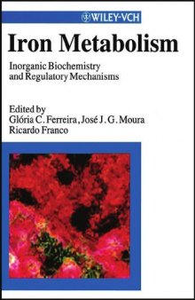Iron Metabolism Inorganic Biochemistry and Regulatory Mechanisms