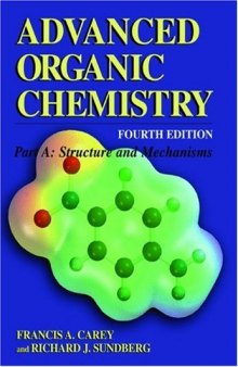 Advanced Organic Chemistry. Part A. Structure and Mechanisms