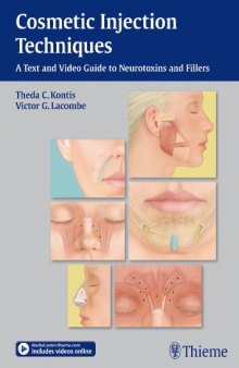 Cosmetic injection techniques : a text and video guide to neurotoxins and fillers