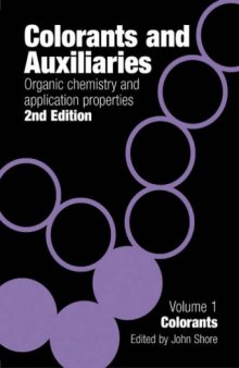 Colorants and Auxiliaries: Organic Chemistry and Application Properties: Colorants