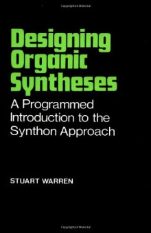 Designing Organic Syntheses: A Programmed Introduction to the Synthon Approach