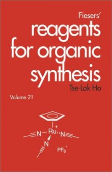 Fiesers' Reagents for Organic Synthesis (Volume 21)