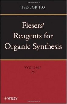 Fiesers' Reagents for Organic Synthesis (Volume 25)