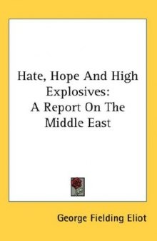 Hate, Hope And High Explosives: A Report On The Middle East