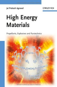High Energy Materials: Propellants, Explosives and Pyrotechnics