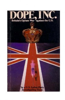 Britain's Opium War Against the U.S. (major expose of global drug trade)