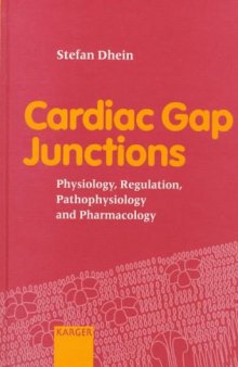 Cardiac Gap Junctions: Physiology, Regulation, Pathophysiology and Pharmacology