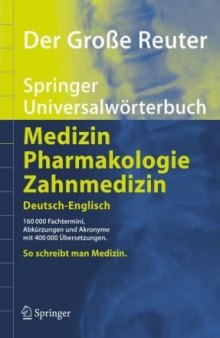 Der Große Reuter: Springer Universalwörterbuch Medizin, Pharmakologie und Zahnmedizin. Deutsch-Englisch