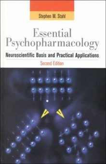 Essential Psychopharmacology. Neuroscientific Basis and Practical Applns