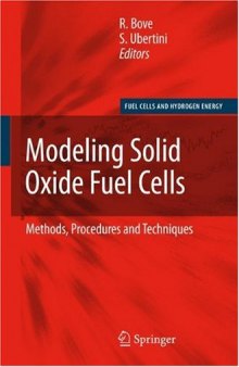 Modeling Solid Oxide Fuel Cells: Methods, Procedures and Techniques (Fuel Cells and Hydrogen Energy)