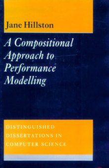 A Compositional Approach to Performance Modelling (Distinguished Dissertations in Computer Science)