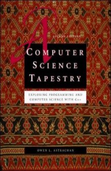 A Computer Science Tapestry: Exploring Computer Science with C++
