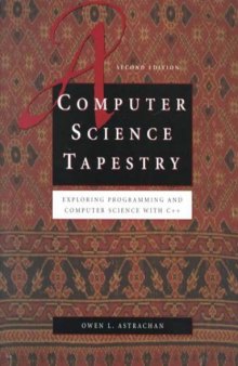A Computer Science Tapestry: Exploring Programming and Computer Science with C++ (2nd edition)