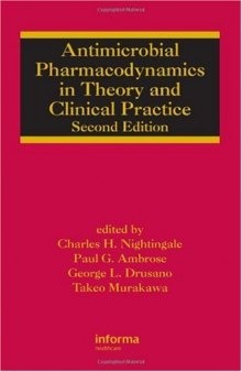 Antimicrobial Pharmacodynamics in Theory and Clinical Practice, 2nd Edition