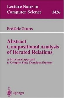 Abstract Compositional Analysis of Iterated Relations: A Structural Approach to Complex State Transition Systems