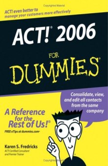 ACT! 2006 For Dummies (For Dummies (Computer Tech))