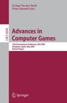 Advances in Computer Games: 12th International Conference, ACG 2009, Pamplona Spain, May 11-13, 2009. Revised Papers