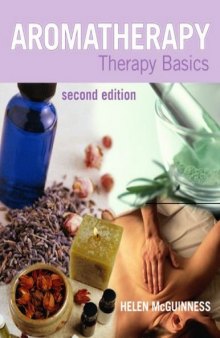 Aromatherapy: Therapy Basics, Second Edition