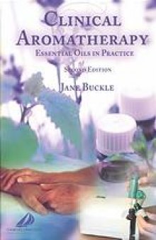 Clinical aromatherapy : essential oils in practice