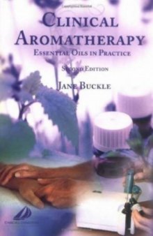 Clinical aromatherapy: Essential oils in practice