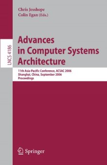 Advances in Computer Systems Architecture: 11th Asia-Pacific Conference, ACSAC 2006, Shanghai, China, September 6-8, 2006. Proceedings