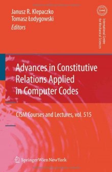 Advances in Constitutive Relations Applied in Computer Codes (CISM International Centre for Mechanical Sciences)