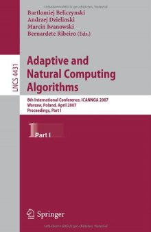 Adaptive and Natural Computing Algorithms: 8th International Conference, ICANNGA 2007, Warsaw, Poland, April 11-14, 2007, Proceedings, Part I