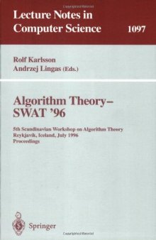 Algorithm Theory — SWAT'96: 5th Scandinavian Workshop on Algorithm Theory Reykjavík, Iceland, July 3–5, 1996 Proceedings